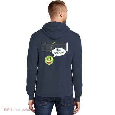 Pickleball Sorry Not Sorry Hoodie back