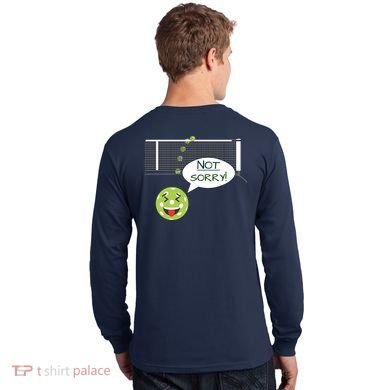 Pickleball Sorry Not Sorry Long Sleeve Shirt back