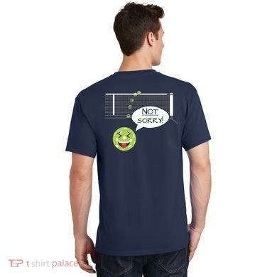 Pickleball Sorry Not Sorry T-Shirt back