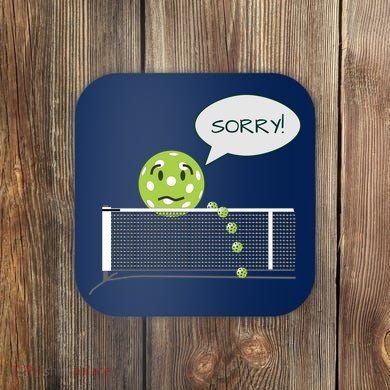 Pickleball Sorry Not Sorry Coaster