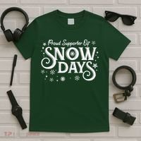 Proud Supporter of Snow Days Winter Holiday Gift Christmas T-Shirt thumb 5