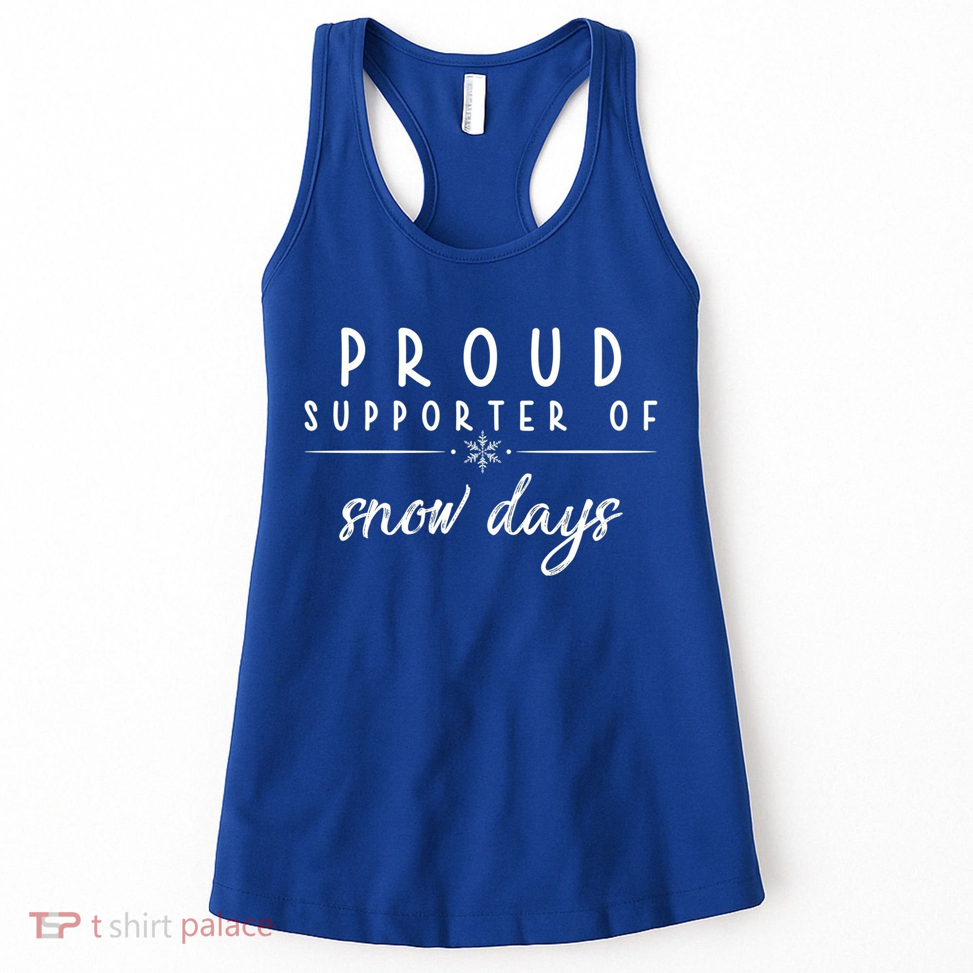 Proud Supporter Of Snow Days Women's Tank Top