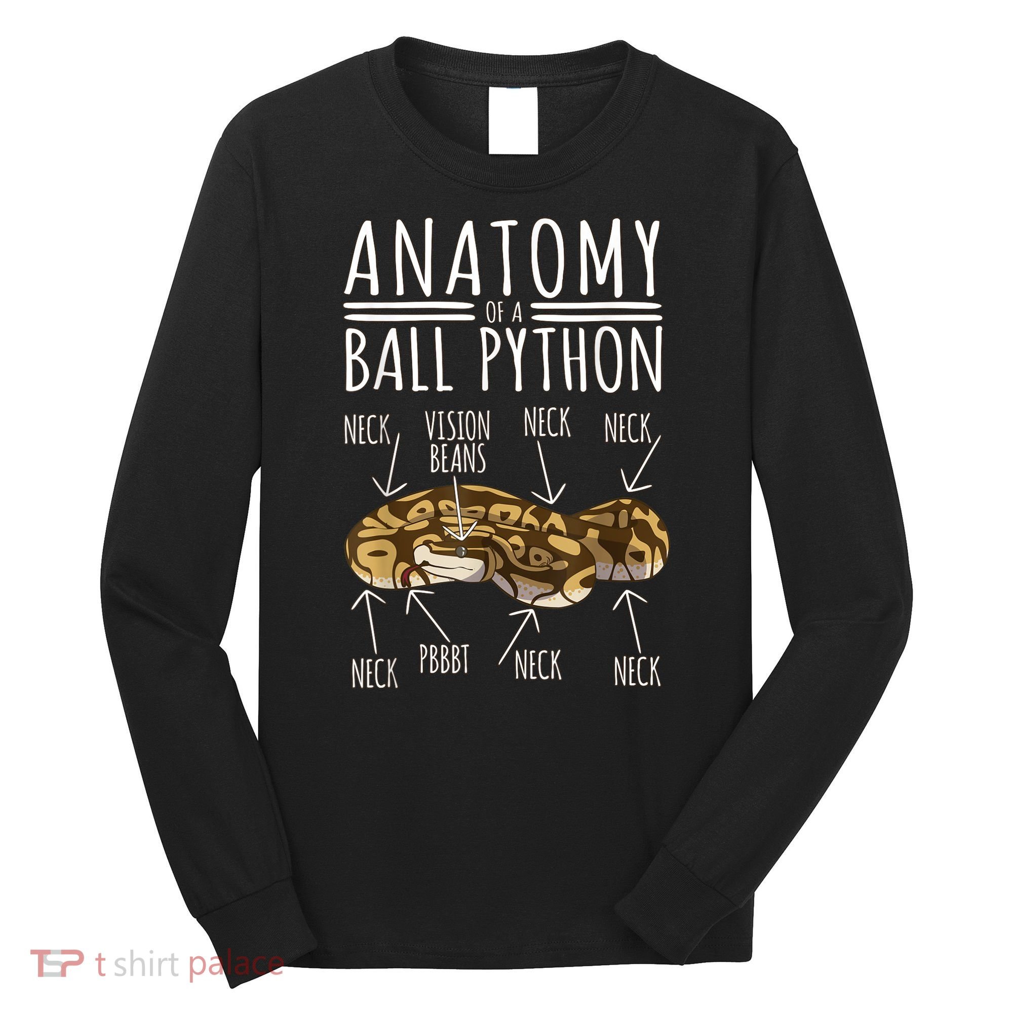 Python Snake Owner Anatomy Of A Ball Python Long Sleeve Shirt