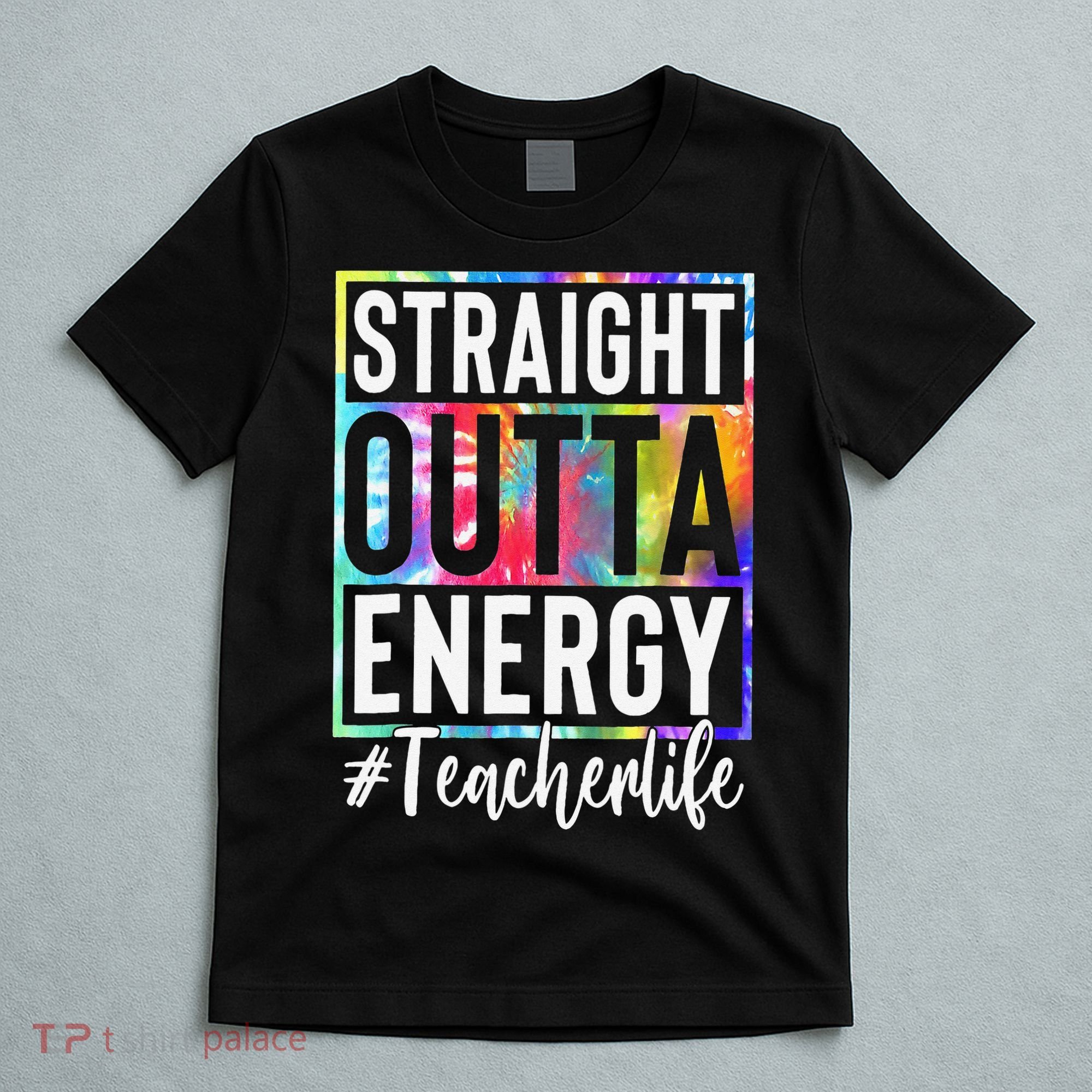 Paraprofessional Straight Outta Energy Teacher Life Gifts T-Shirt