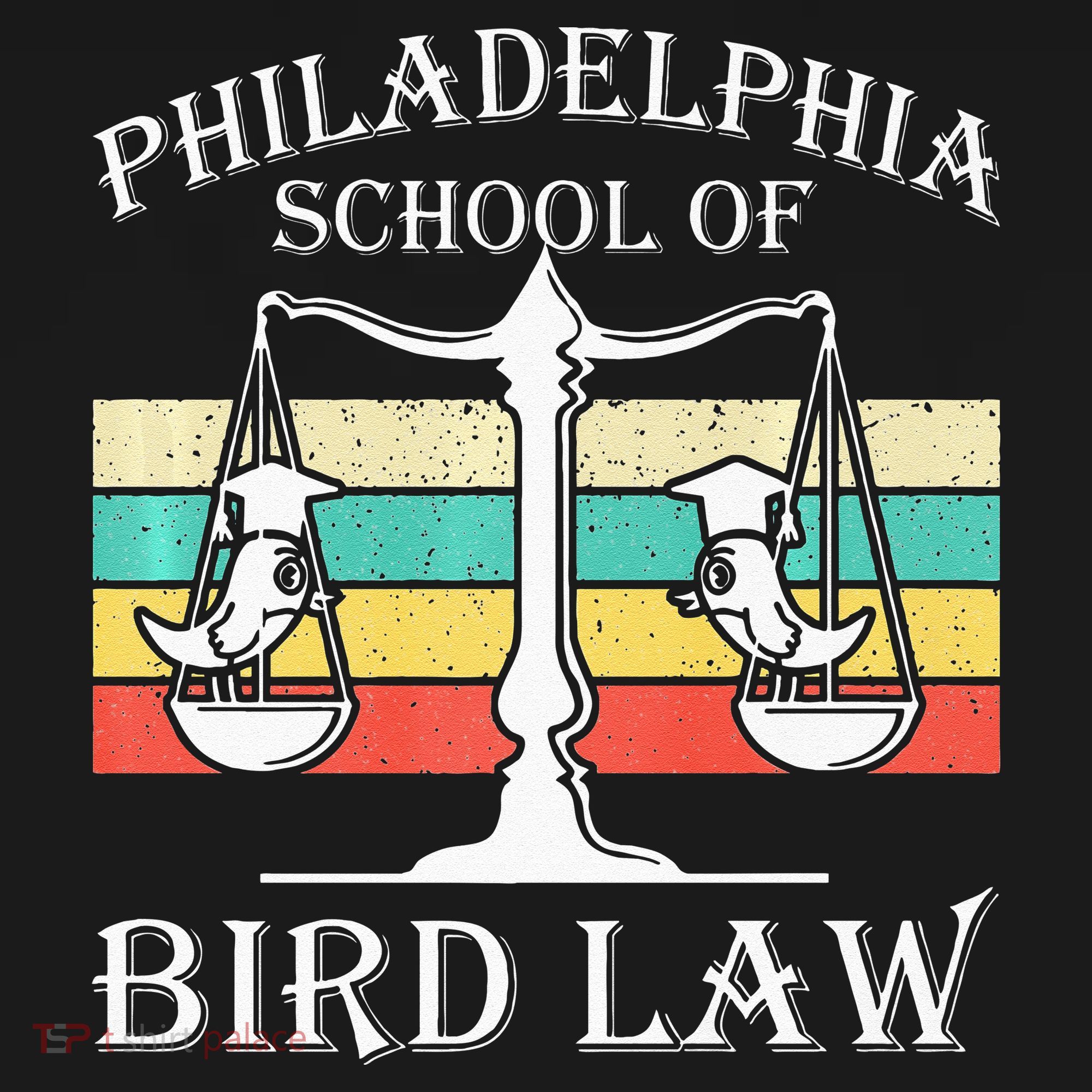 Philadelphia School Of Bird Law Vintage Bird Lover T-Shirt