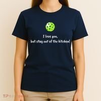 Pickleball Stay Out Of Kitchen, Pickleball Love T-Shirt thumb 4