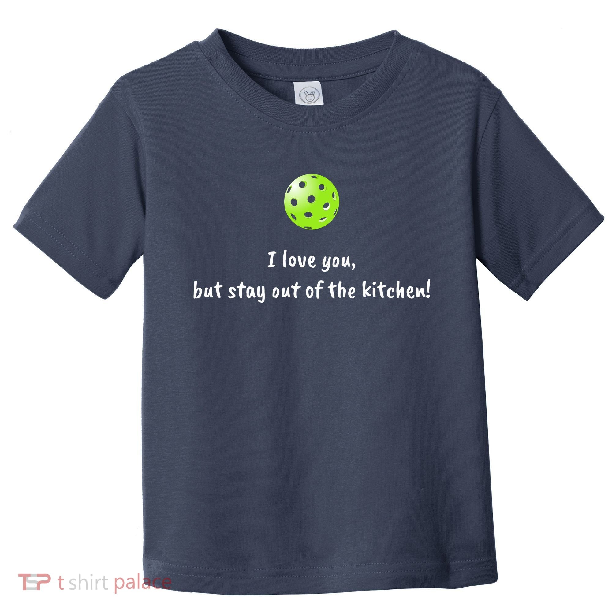 Pickleball Stay Out Of Kitchen, Pickleball Love Toddler T-Shirt