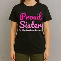 Proud Sister Of My Dumbass Brother T-Shirt thumb 4