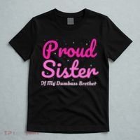 Proud Sister Of My Dumbass Brother T-Shirt thumb 5