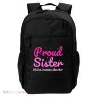 Proud Sister Of My Dumbass Brother Backpack thumb 0