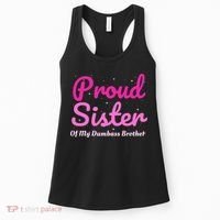 Proud Sister Of My Dumbass Brother Women's Tank Top thumb 0
