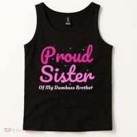 Proud Sister Of My Dumbass Brother Tank Top thumb 2