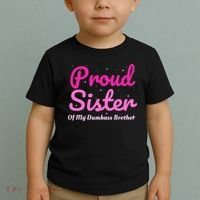 Proud Sister Of My Dumbass Brother Toddler T-Shirt thumb 2