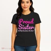 Proud Sister Of My Dumbass Brother Women's T-Shirt thumb 4