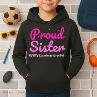 Proud Sister Of My Dumbass Brother Kids Hoodie thumb 2