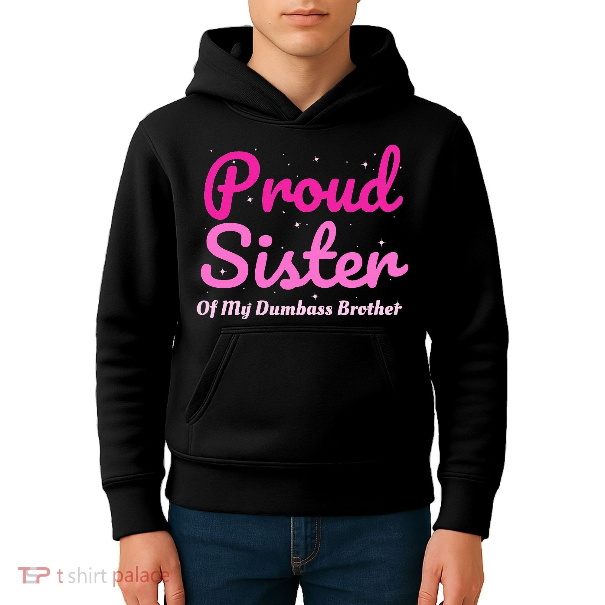 Proud Sister Of My Dumbass Brother Kids Hoodie