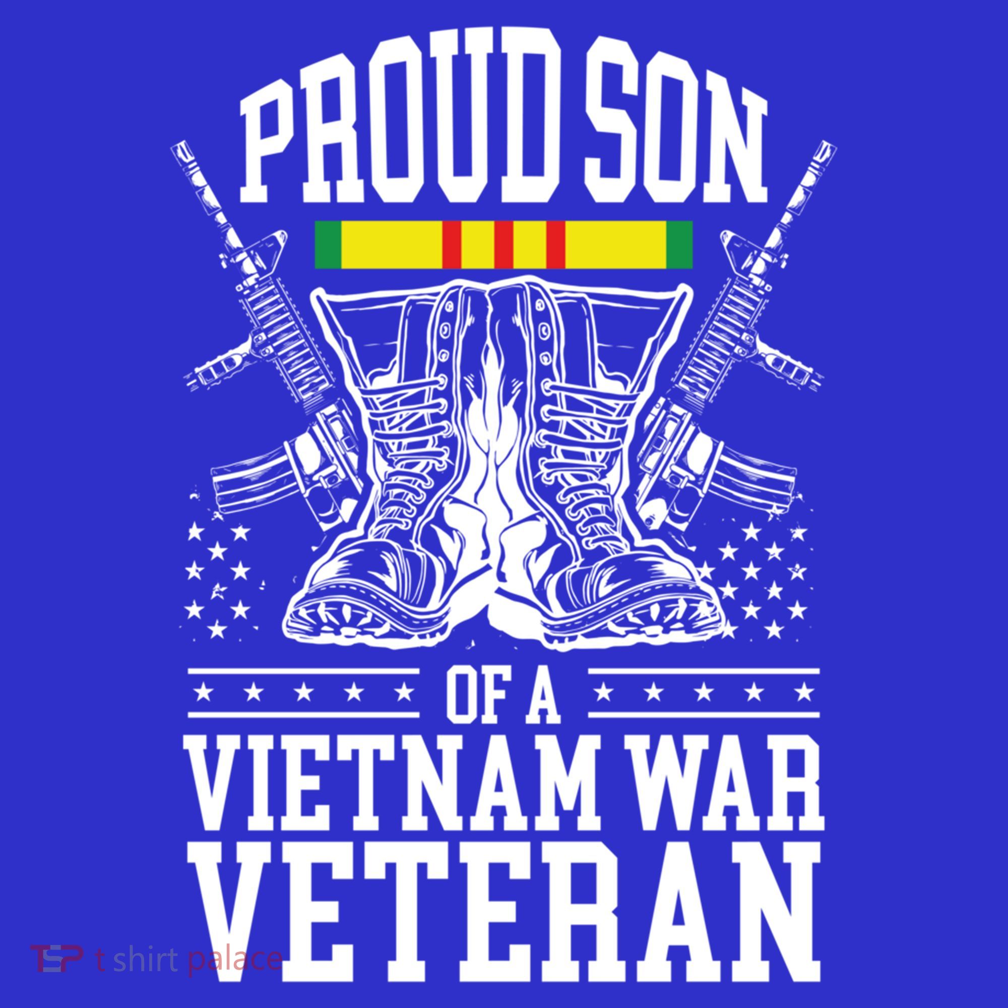 Proud Son Of A Vietnam War Veteran Soldier Father Mother Gift T-Shirt