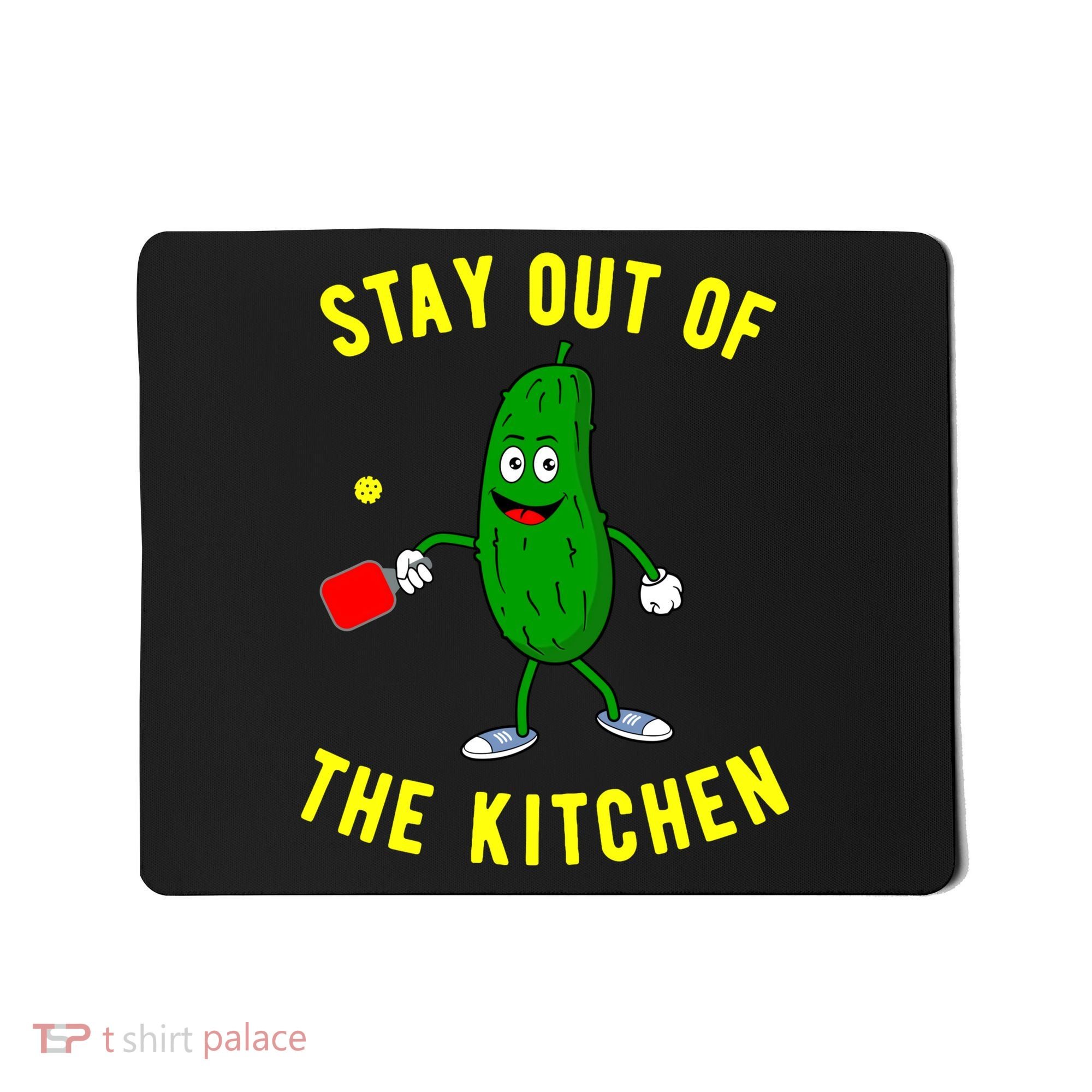 Pickleball Stay Out Of The Kitchen Funny Mousepad