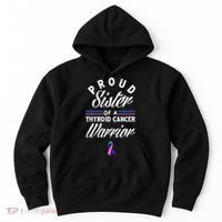 Proud Sister Of A Thyroid Cancer Warrior Thyroid Cancer Hoodie thumb 0