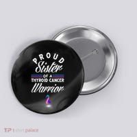 Proud Sister Of A Thyroid Cancer Warrior Thyroid Cancer Button thumb 0