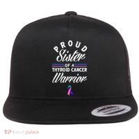 Proud Sister Of A Thyroid Cancer Warrior Thyroid Cancer Flat Bill Trucker Hat thumb 0