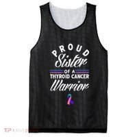 Proud Sister Of A Thyroid Cancer Warrior Thyroid Cancer Mesh Reversible Basketball Jersey Tank thumb 0