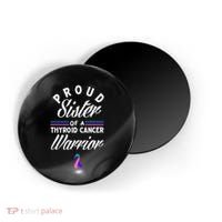 Proud Sister Of A Thyroid Cancer Warrior Thyroid Cancer Magnet thumb 0