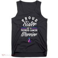 Proud Sister Of A Thyroid Cancer Warrior Thyroid Cancer Tank Top thumb 0