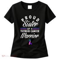 Proud Sister Of A Thyroid Cancer Warrior Thyroid Cancer Women's T-Shirt thumb 0