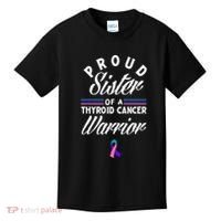 Proud Sister Of A Thyroid Cancer Warrior Thyroid Cancer Kids T-Shirt thumb 0