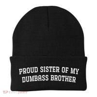Proud Sister Of My Dumbass Brother Funny Beanie thumb 0