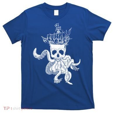 Pirate Ship Octopus Buccaneer Crossed Bones Freebooter Skull Gift T-Shirt