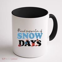 Proud Supporter Of Snow Days Funny Winter Coffee Mug thumb 1