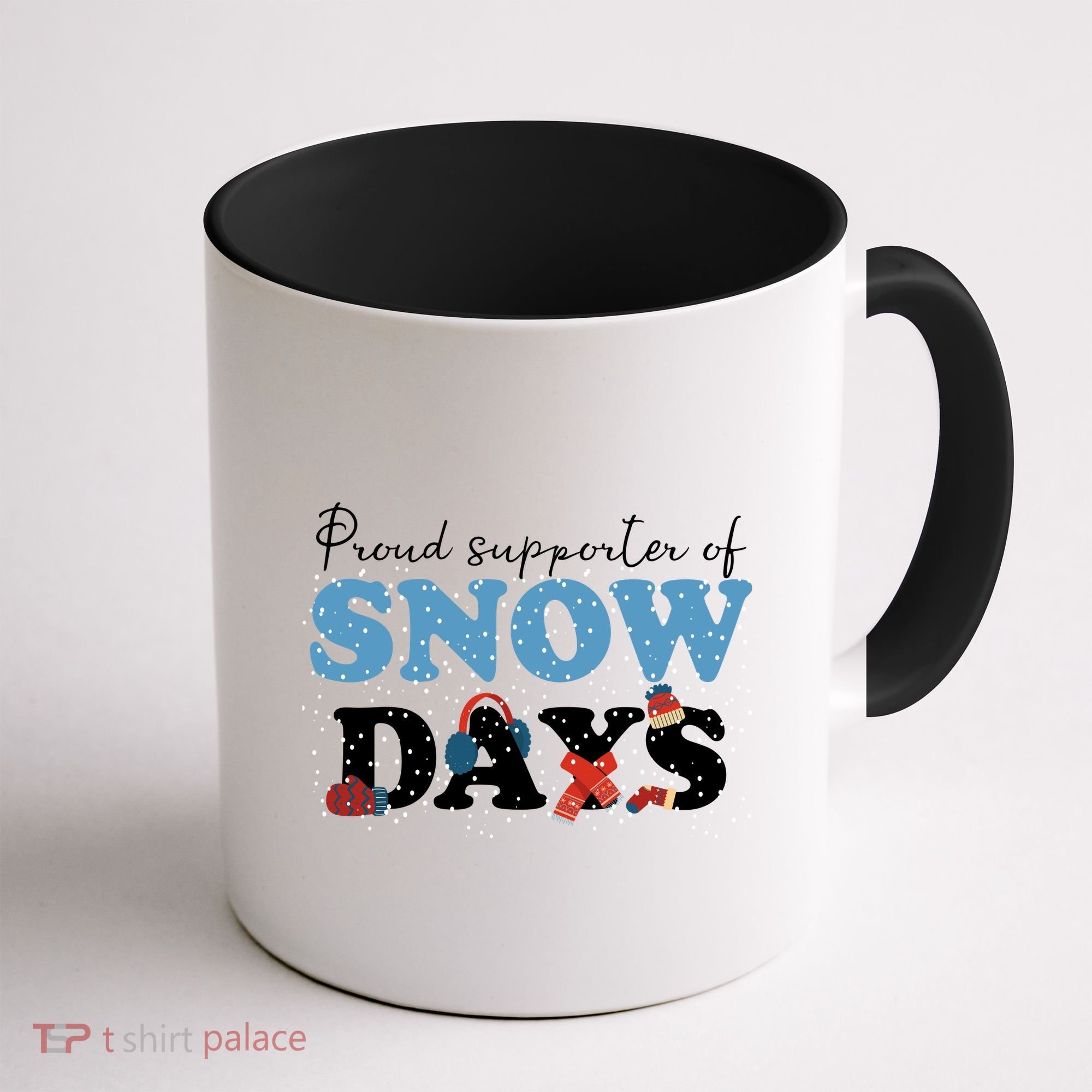 Proud Supporter Of Snow Days Funny Winter Coffee Mug