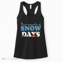 Proud Supporter Of Snow Days Funny Winter Women's Tank Top thumb 0