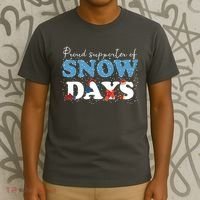 Proud Supporter Of Snow Days Funny Winter T-Shirt thumb 3