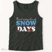 Proud Supporter Of Snow Days Funny Winter Tank Top thumb 2