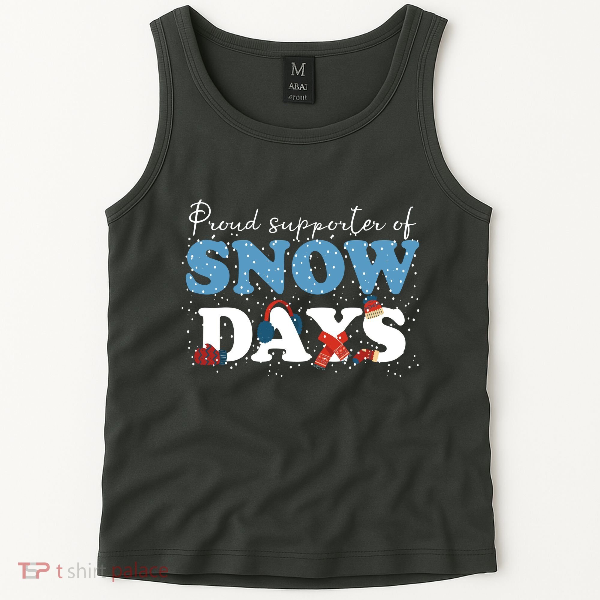 Proud Supporter Of Snow Days Funny Winter Tank Top