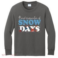 Proud Supporter Of Snow Days Funny Winter Kids Long Sleeve Shirt thumb 0