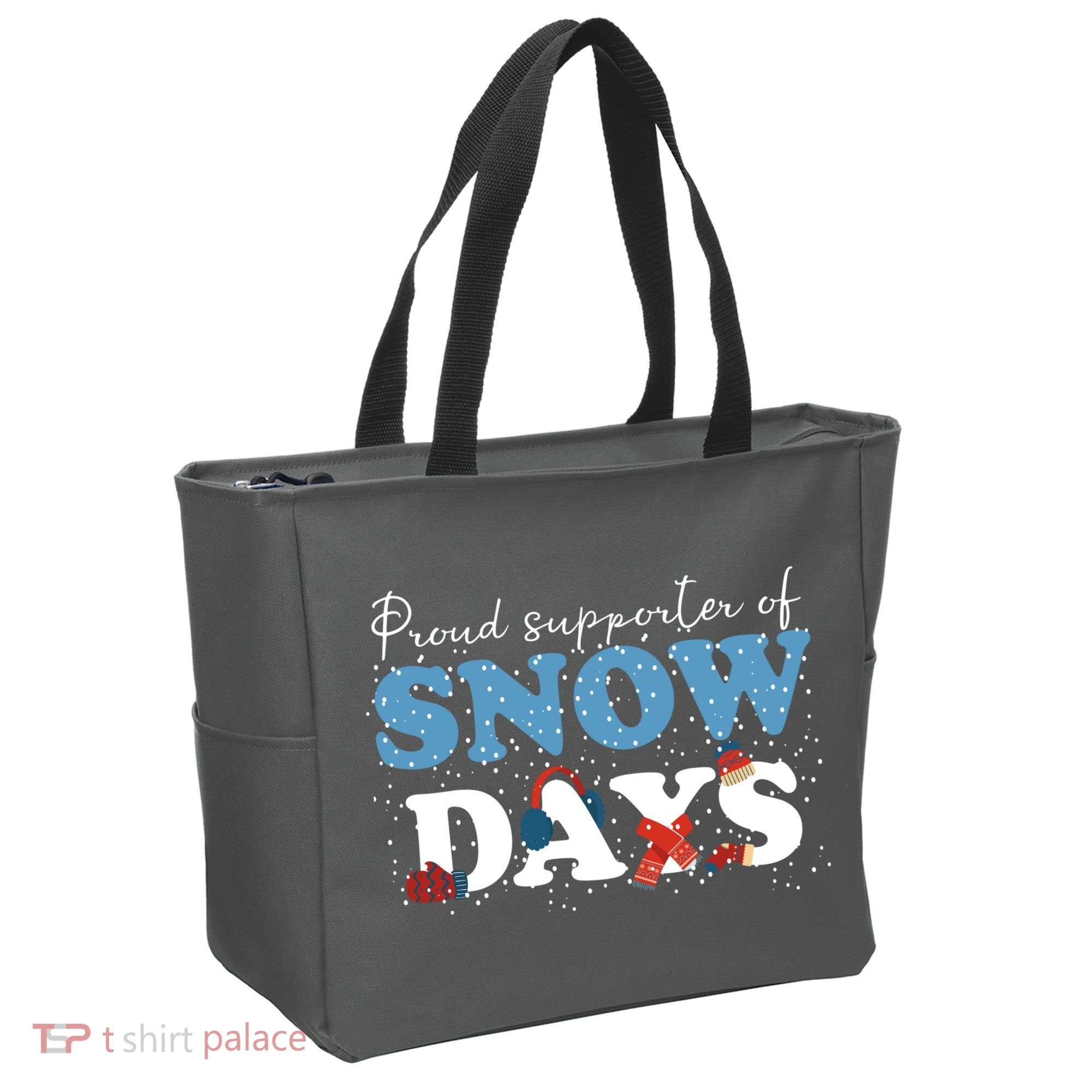 Proud Supporter Of Snow Days Funny Winter Tote Bag