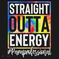Paraprofessional Straight Outta Energy Teacher Life Gifts T-Shirt thumb 7