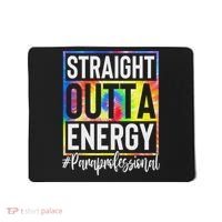 Paraprofessional Straight Outta Energy Teacher Life Gifts Mousepad thumb 0
