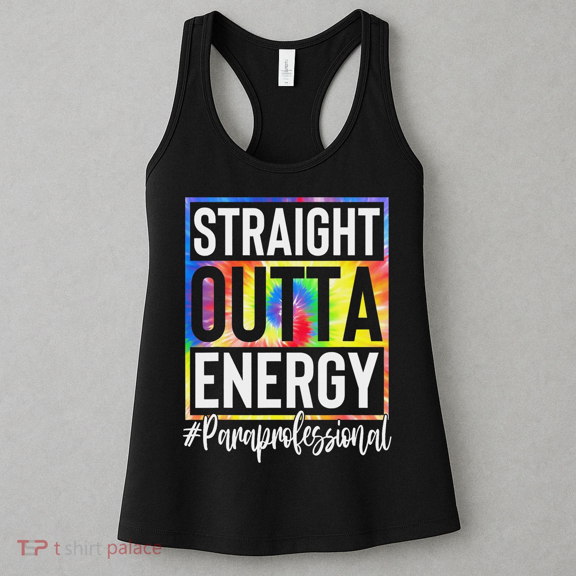 Paraprofessional Straight Outta Energy Teacher Life Gifts Women's Tank Top