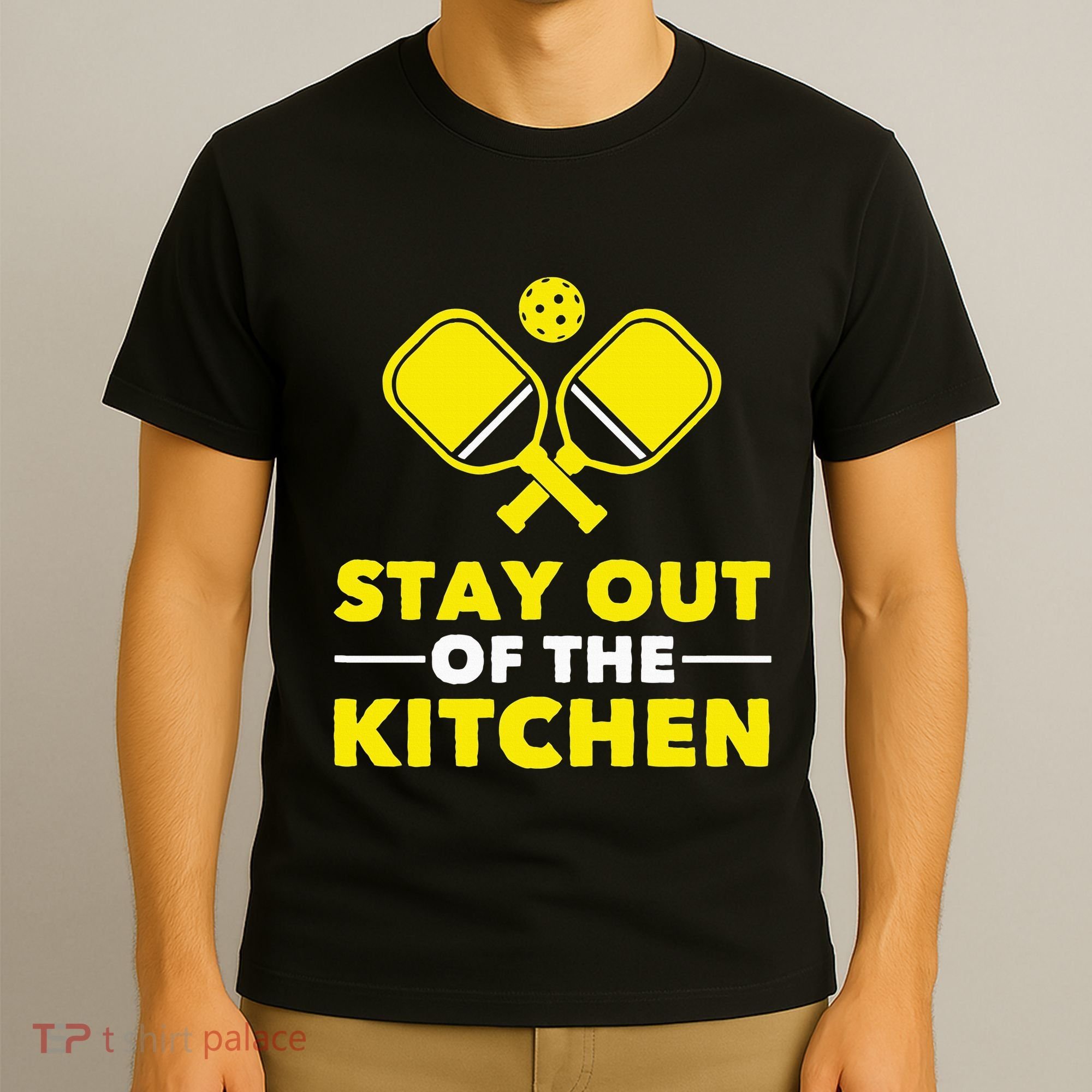 Pickleball Stay Out Of The Kitchen T-Shirt
