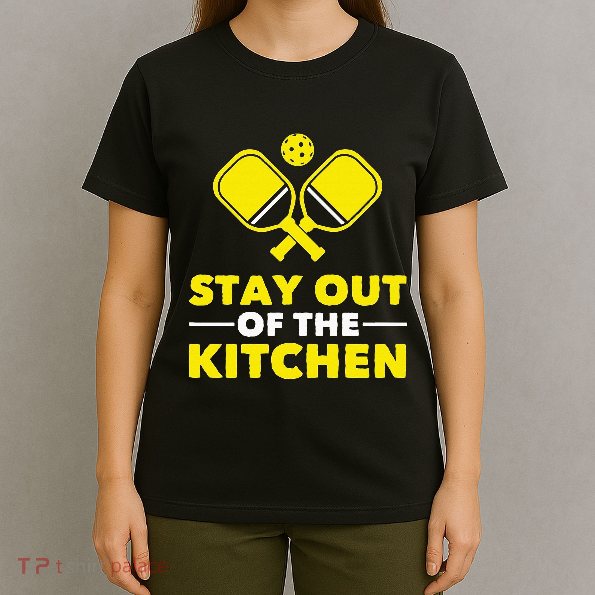 Pickleball Stay Out Of The Kitchen T-Shirt