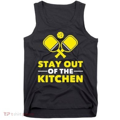 Pickleball Stay Out Of The Kitchen Tank Top