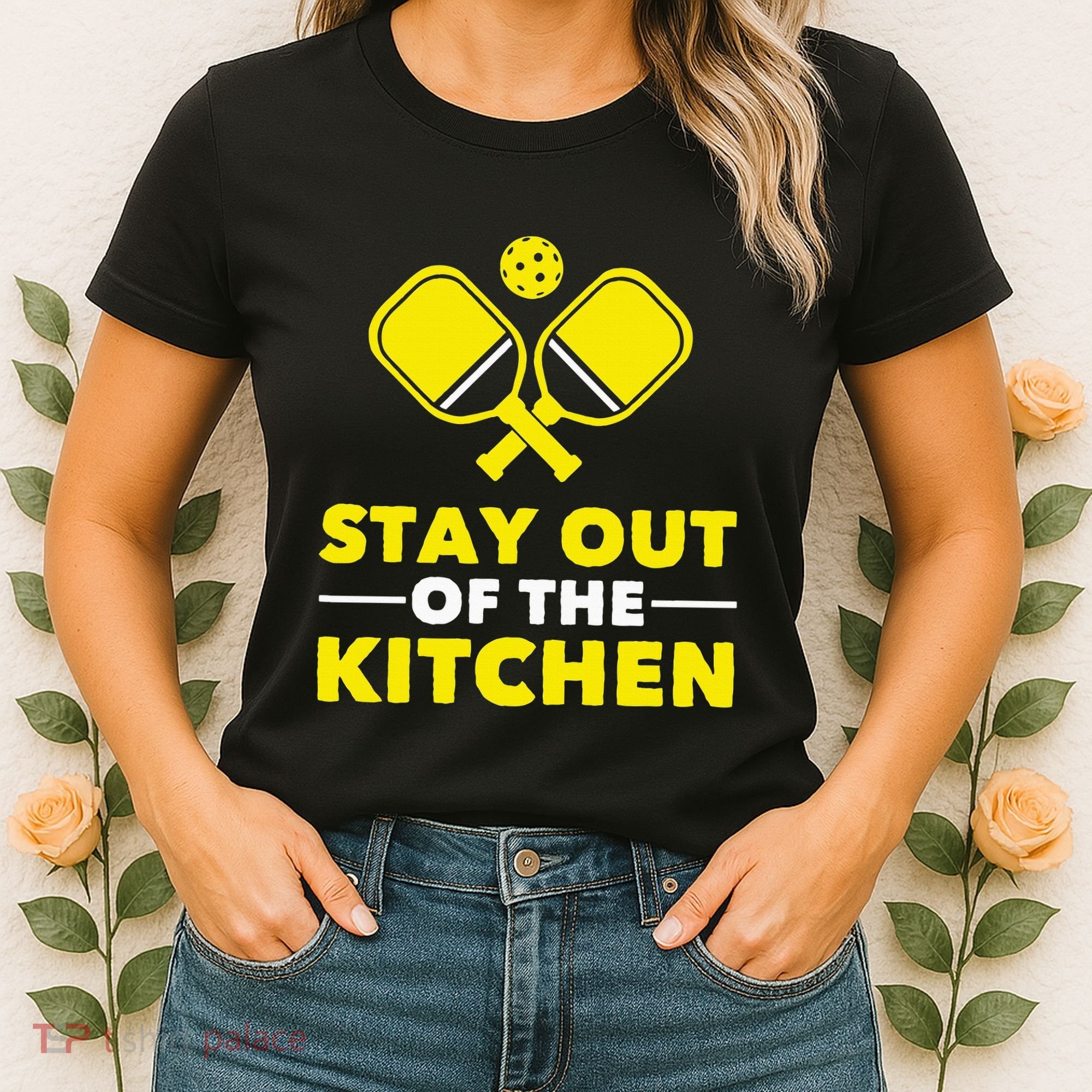 Pickleball Stay Out Of The Kitchen Women's T-Shirt