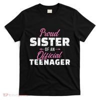 Proud sister of a teenager 13th birthday T-Shirt thumb 0