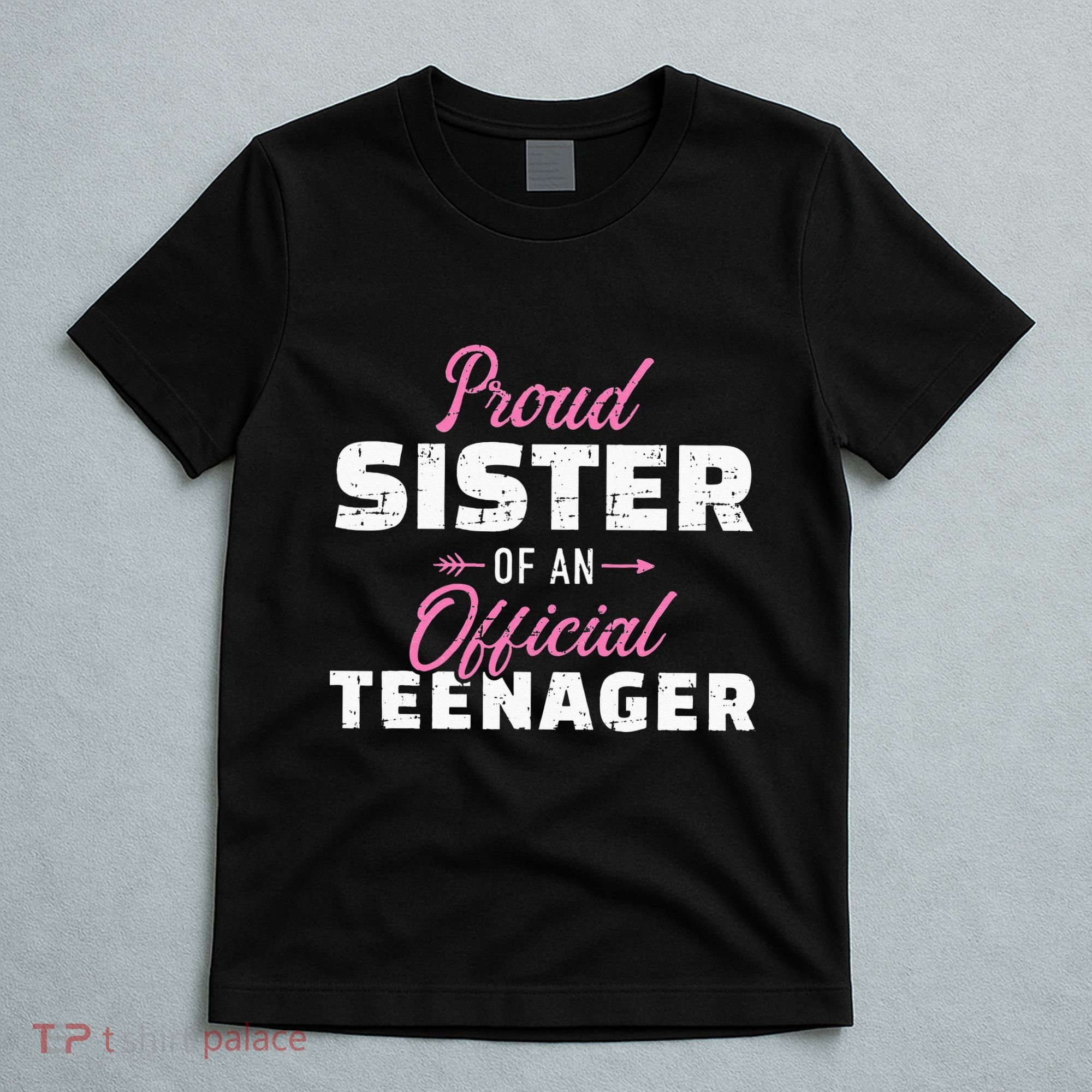 Proud sister of a teenager 13th birthday T-Shirt
