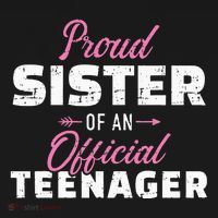 Proud sister of a teenager 13th birthday T-Shirt thumb 7